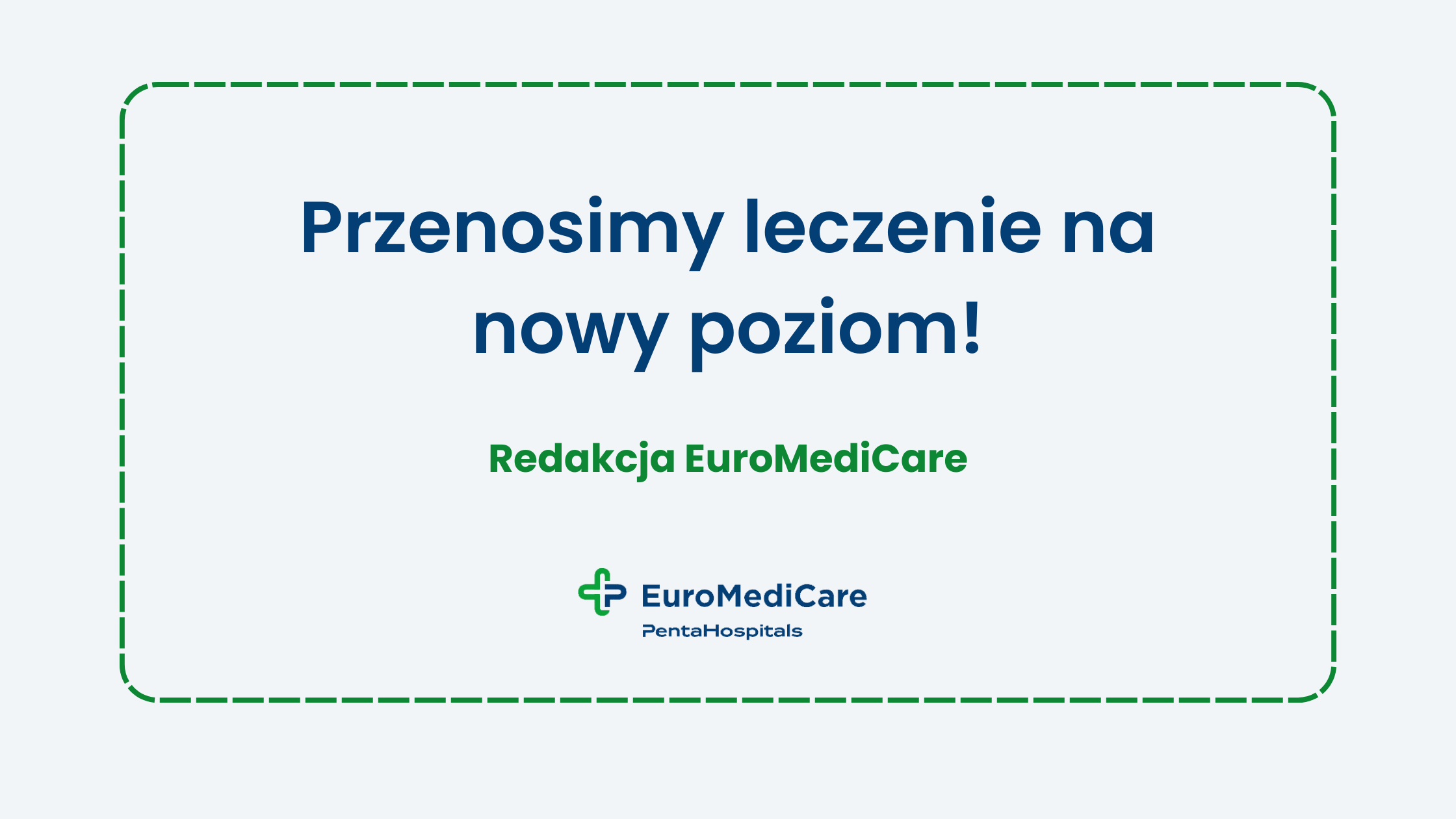 Przenosimy leczenie na nowy poziom! - aktualności euromedicare.pl
