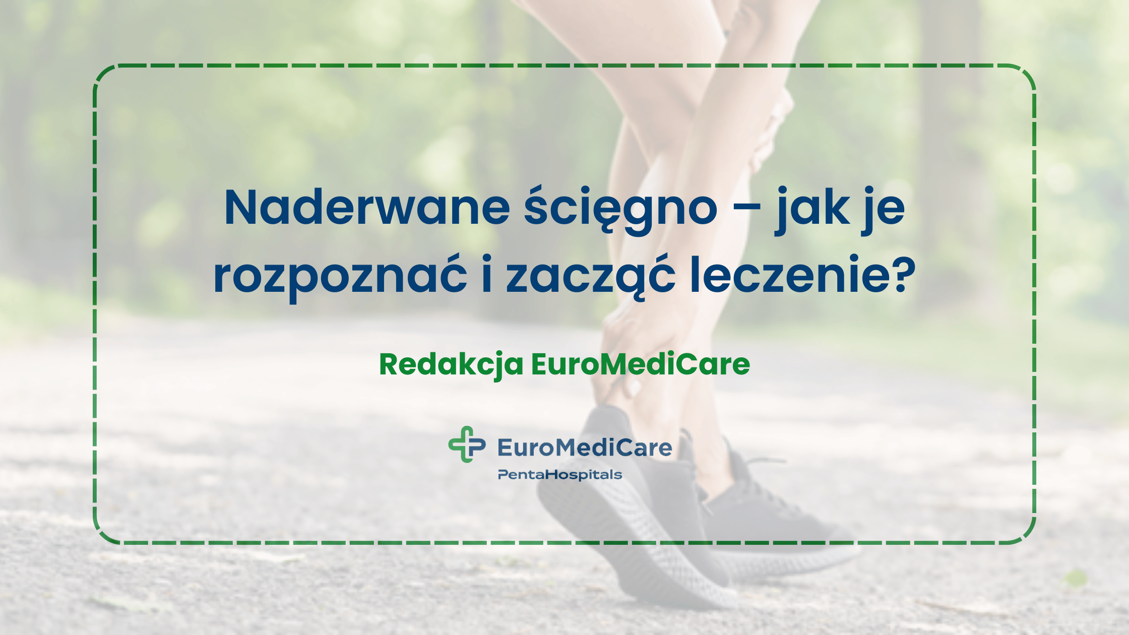 Naderwane ścięgno – jak je rozpoznać i zacząć leczenie? - blog euromedicare.pl