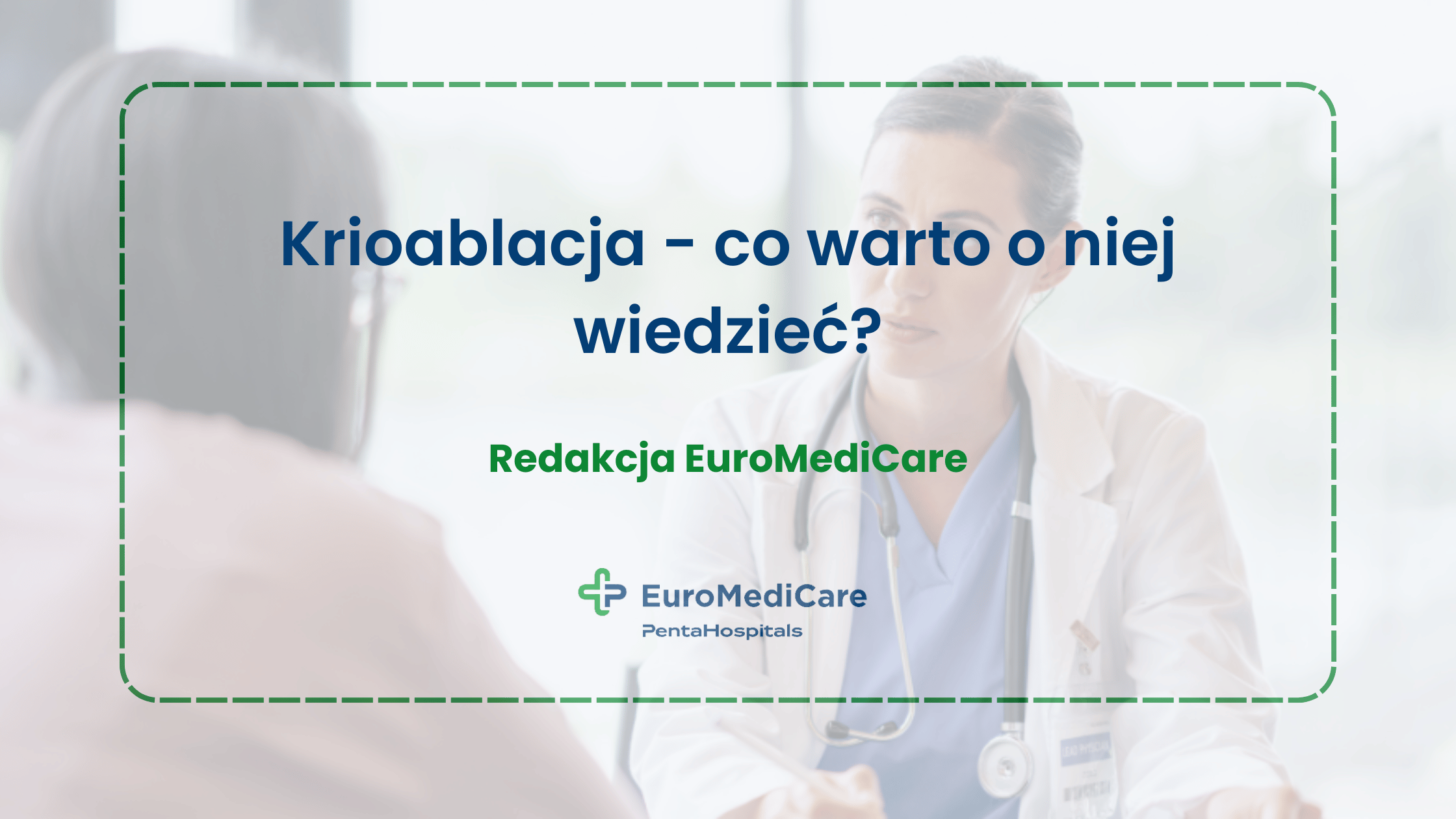 Krioablacja - co warto o niej wiedzieć? - blog euromedicare.pl