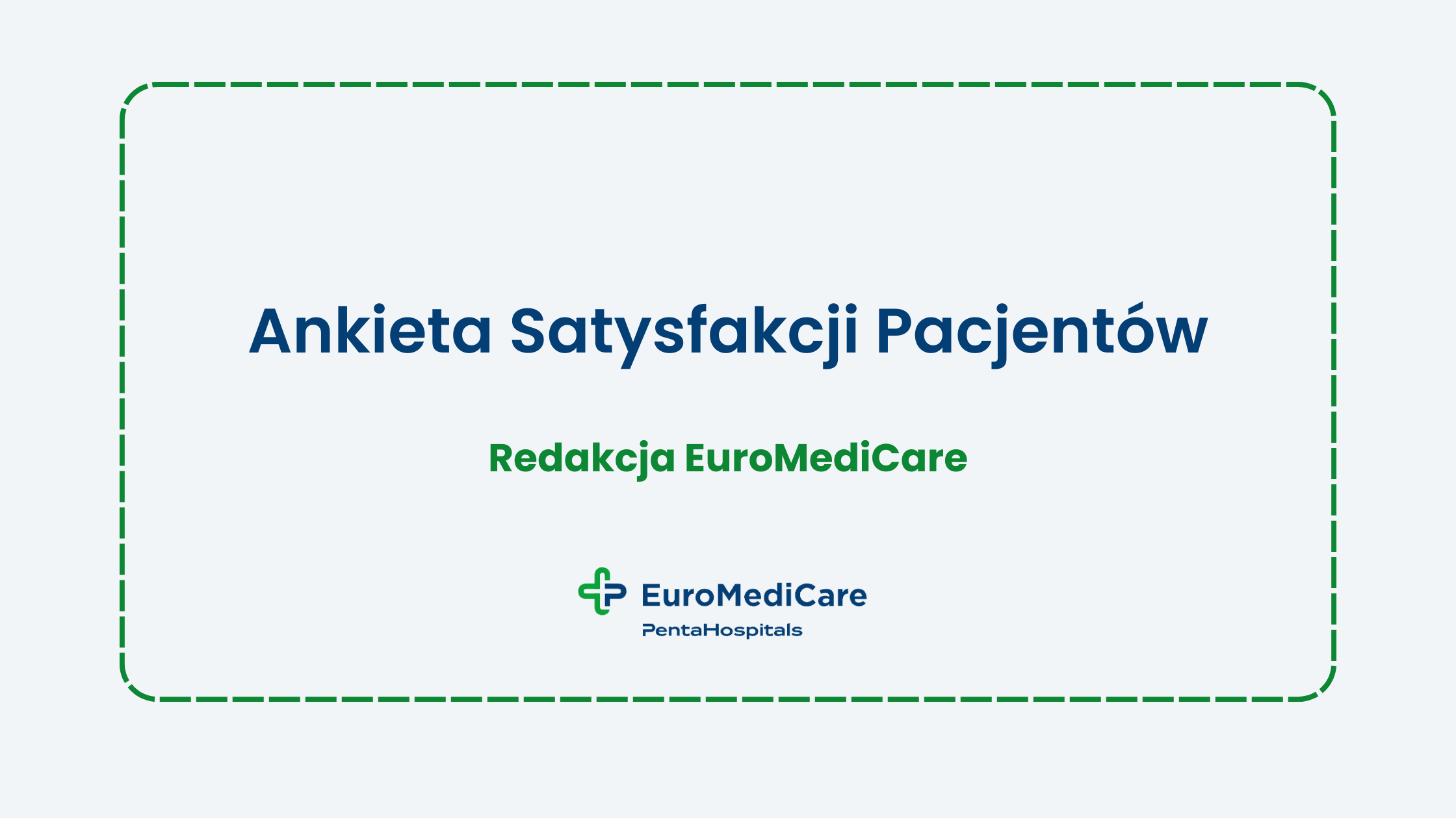 Ankieta Satysfakcji Pacjentów - aktualności euromedicare.pl
