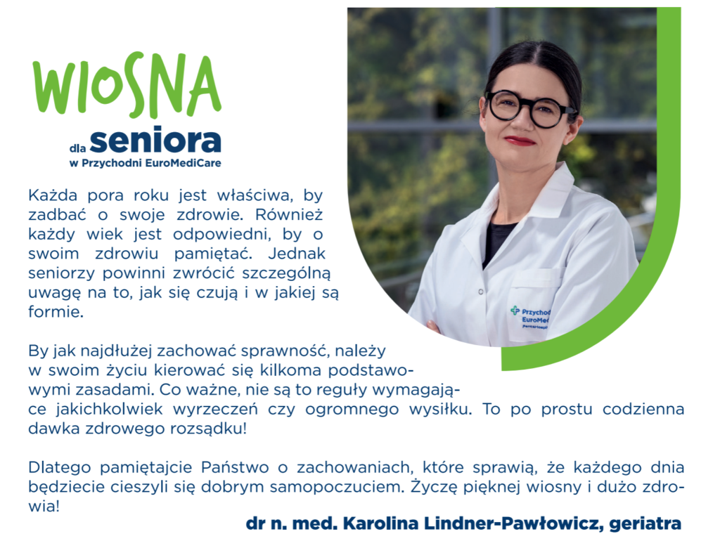 Wiosna dla seniora – wskazówki i zasady, które poprawią Twoje samopoczucie! - cytat dr n. med. Karoliny Lindner-Pawłowicz, geriatry - blog euromedicare.pl